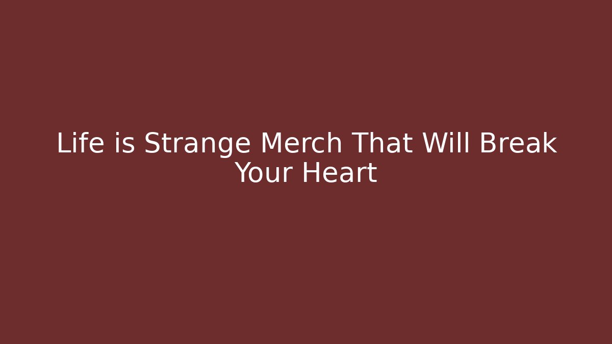 Life is Strange Merch That Will Break Your Heart - Felix Cat Insurance