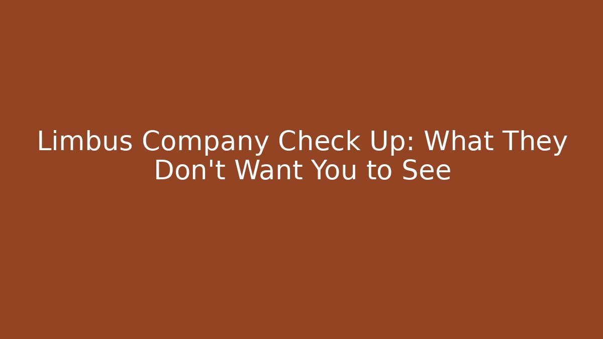 Limbus Company Check Up: What They Don’t Want You to See