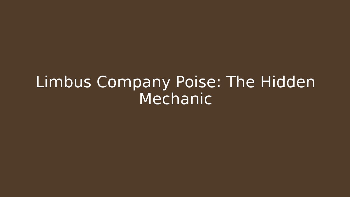 Limbus Company Poise: The Hidden Mechanic