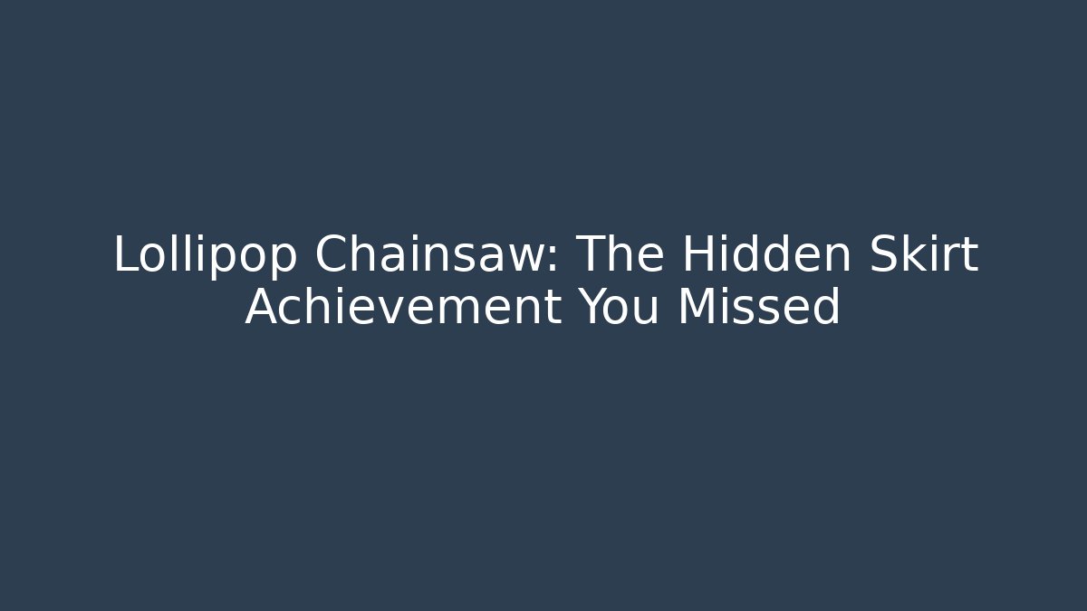 Lollipop Chainsaw: The Hidden Skirt Achievement You Missed