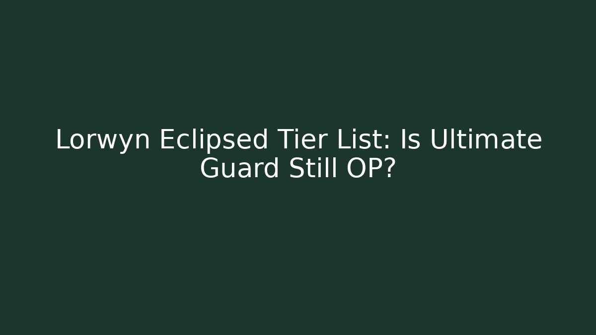 Lorwyn Eclipsed Tier List: Is Ultimate Guard Still OP? - Felix Cat Insurance