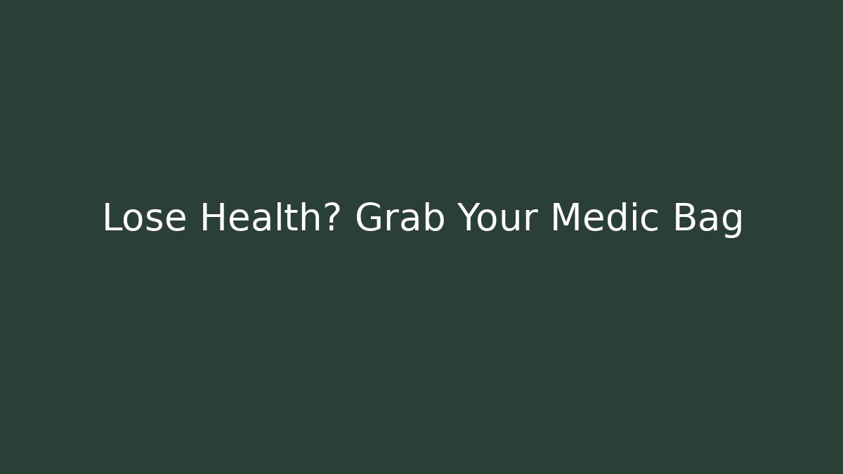 Lose Health? Grab Your Medic Bag