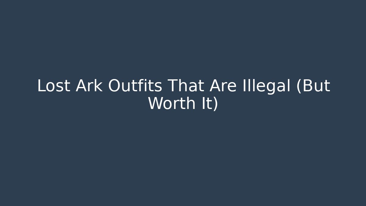 Lost Ark Outfits That Are Illegal (But Worth It)