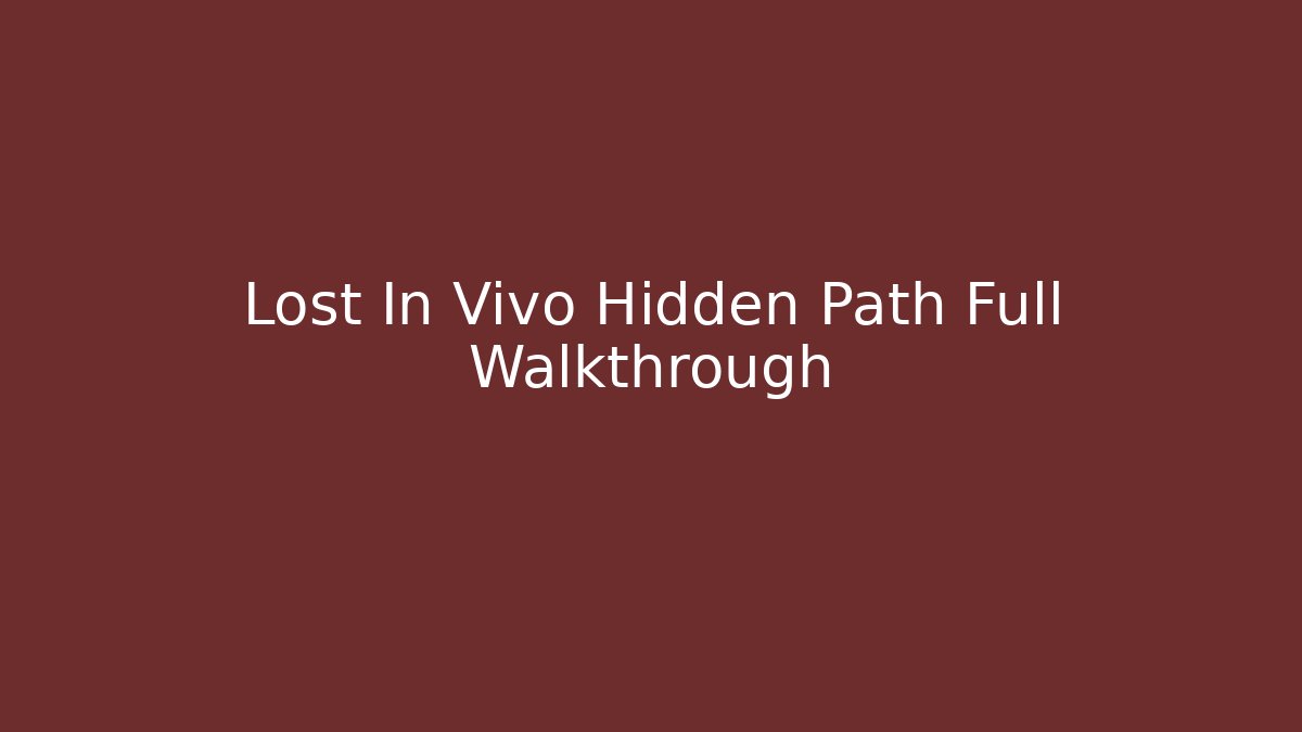 Lost In Vivo Hidden Path Full Walkthrough - Felix Cat Insurance