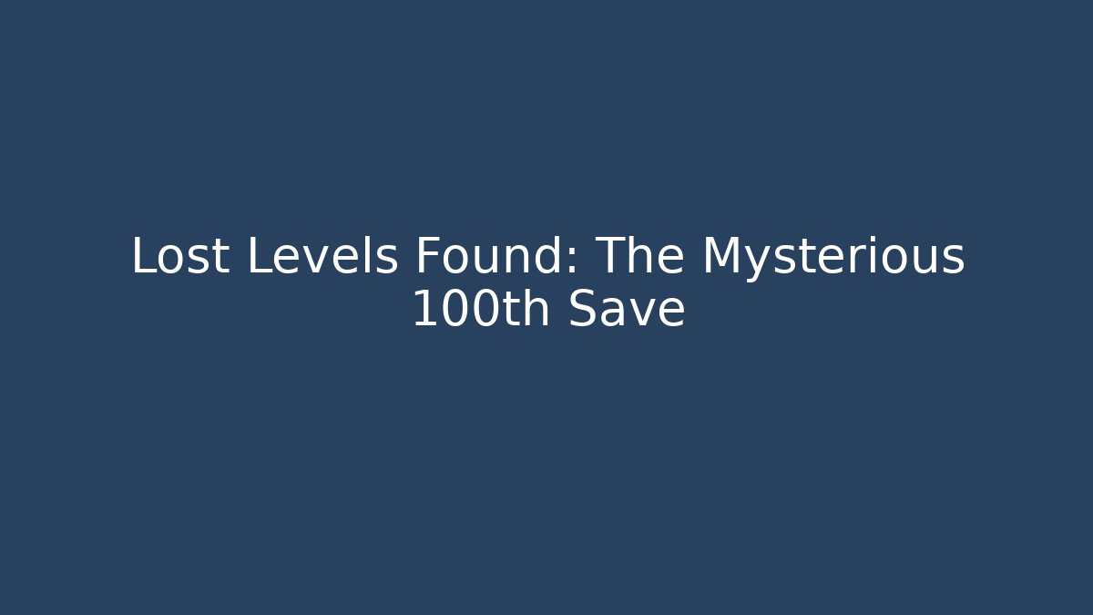 Lost Levels Found: The Mysterious 100th Save - Felix Cat Insurance