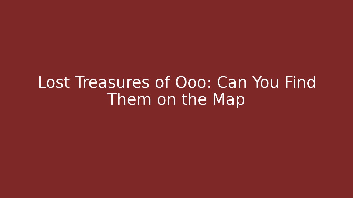 Lost Treasures of Ooo: Can You Find Them on the Map