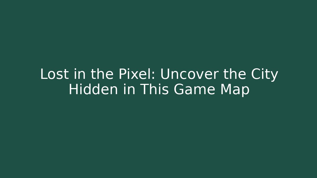 Lost in the Pixel: Uncover the City Hidden in This Game Map - Felix Cat Insurance