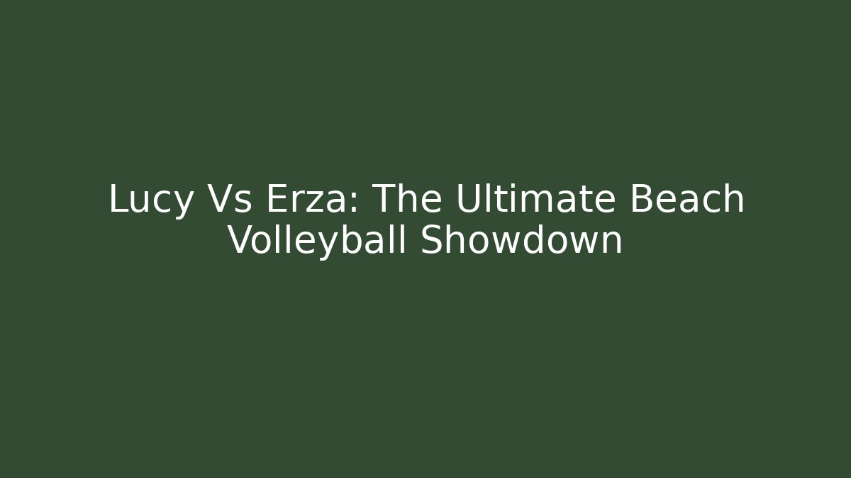 Lucy Vs Erza: The Ultimate Beach Volleyball Showdown