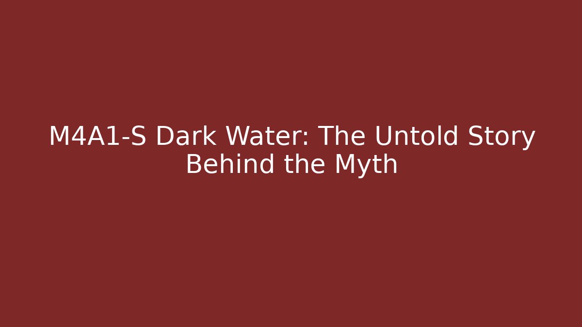 M4A1-S Dark Water: The Untold Story Behind the Myth