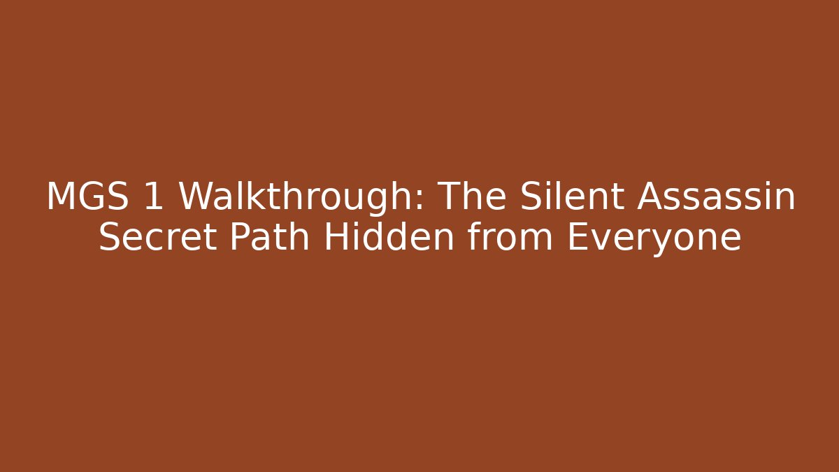 MGS 1 Walkthrough: The Silent Assassin Secret Path Hidden from Everyone