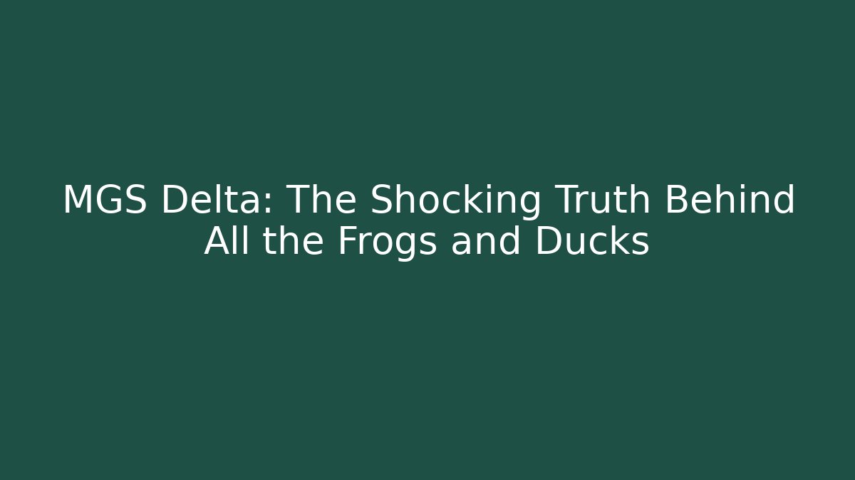 MGS Delta: The Shocking Truth Behind All the Frogs and Ducks