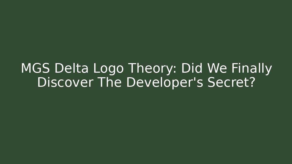 MGS Delta Logo Theory: Did We Finally Discover The Developer's Secret?