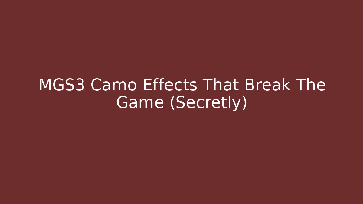 MGS3 Camo Effects That Break The Game (Secretly)