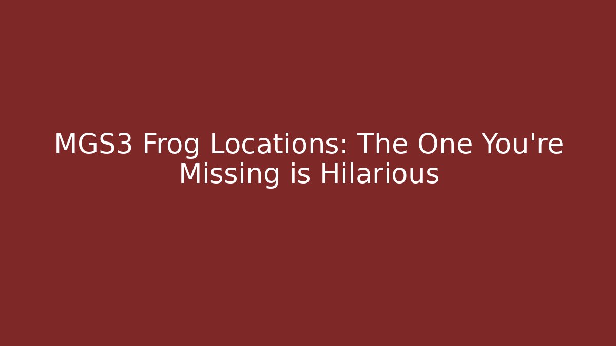 MGS3 Frog Locations: The One You're Missing is Hilarious