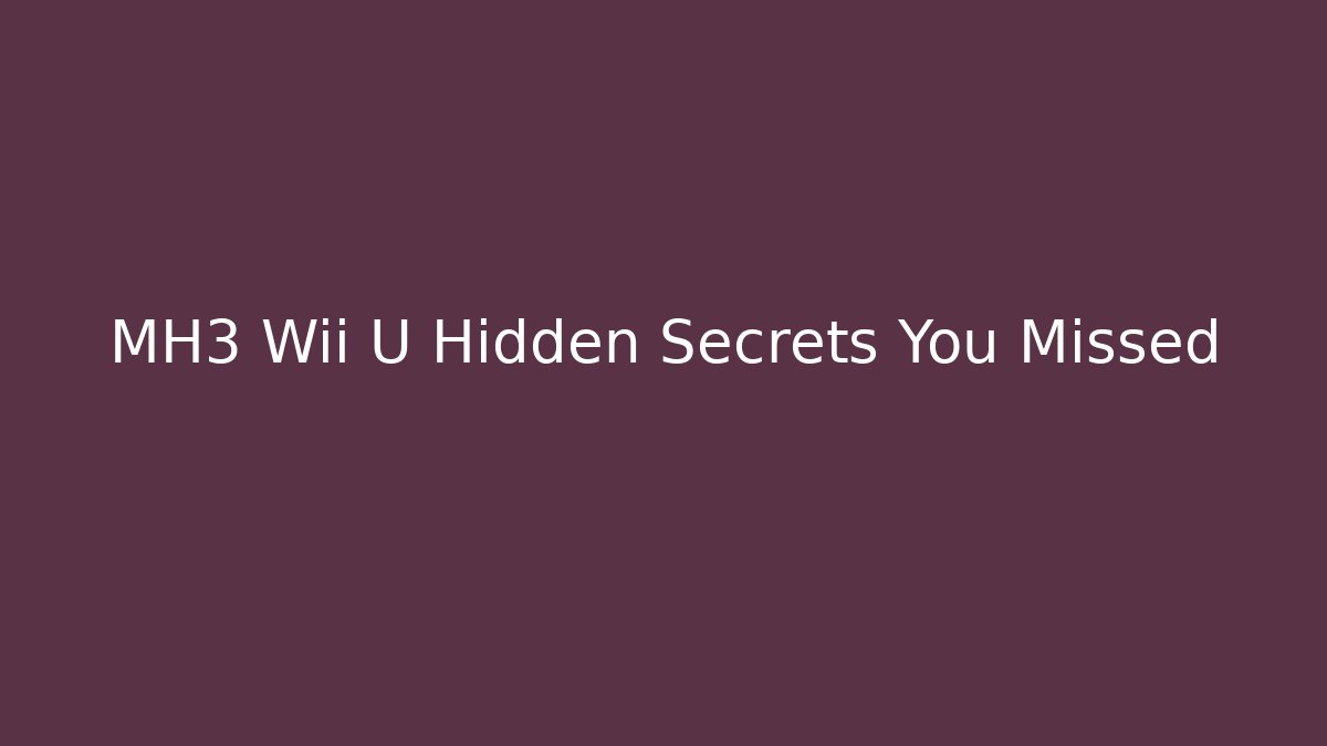 MH3 Wii U Hidden Secrets You Missed - Felix Cat Insurance