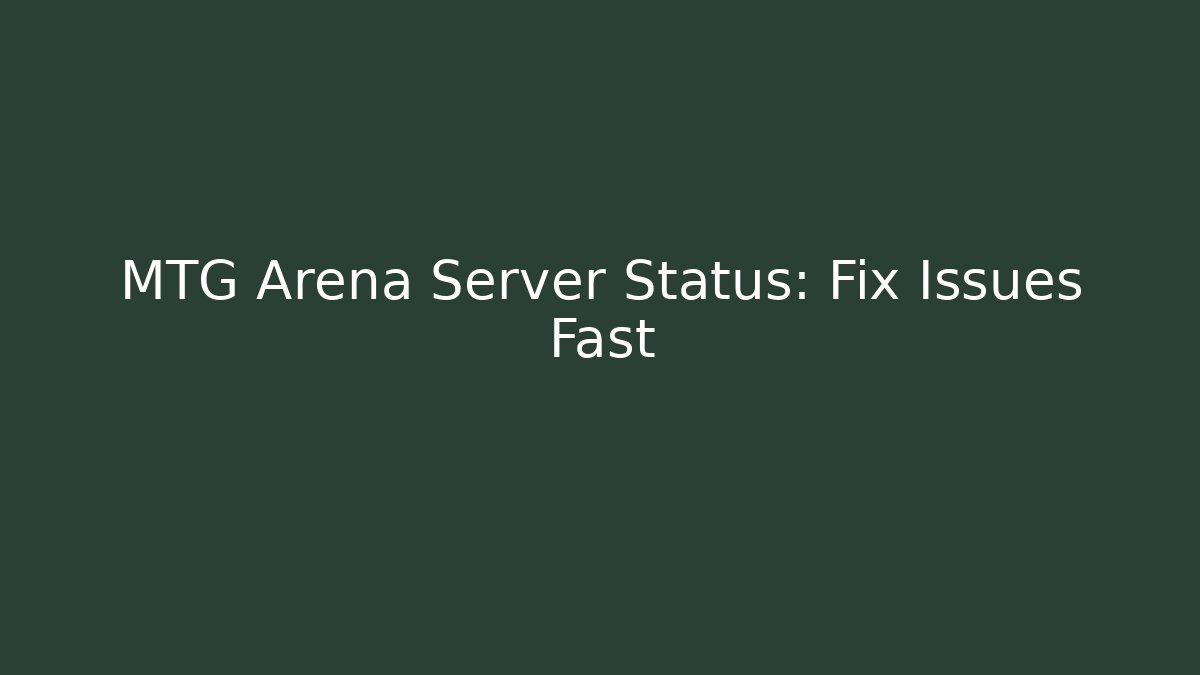MTG Arena Server Status: Fix Issues Fast - Felix Cat Insurance