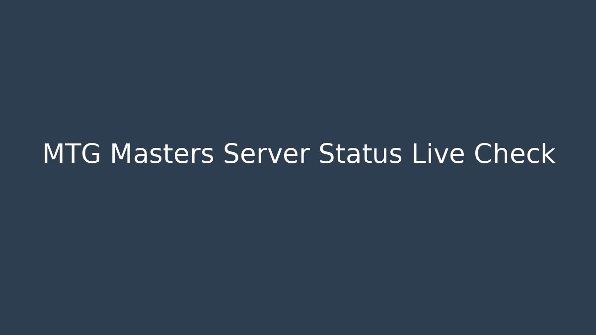 MTG Masters Server Status Live Check - Felix Cat Insurance