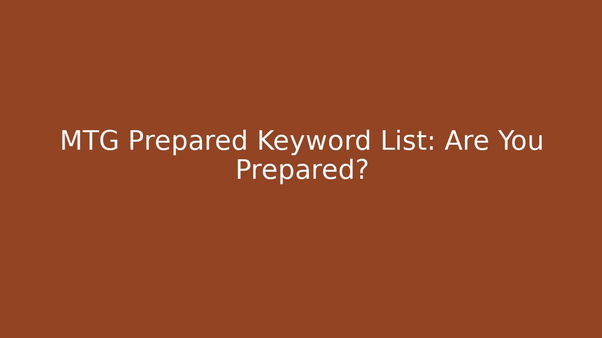 MTG Prepared Keyword List: Are You Prepared?