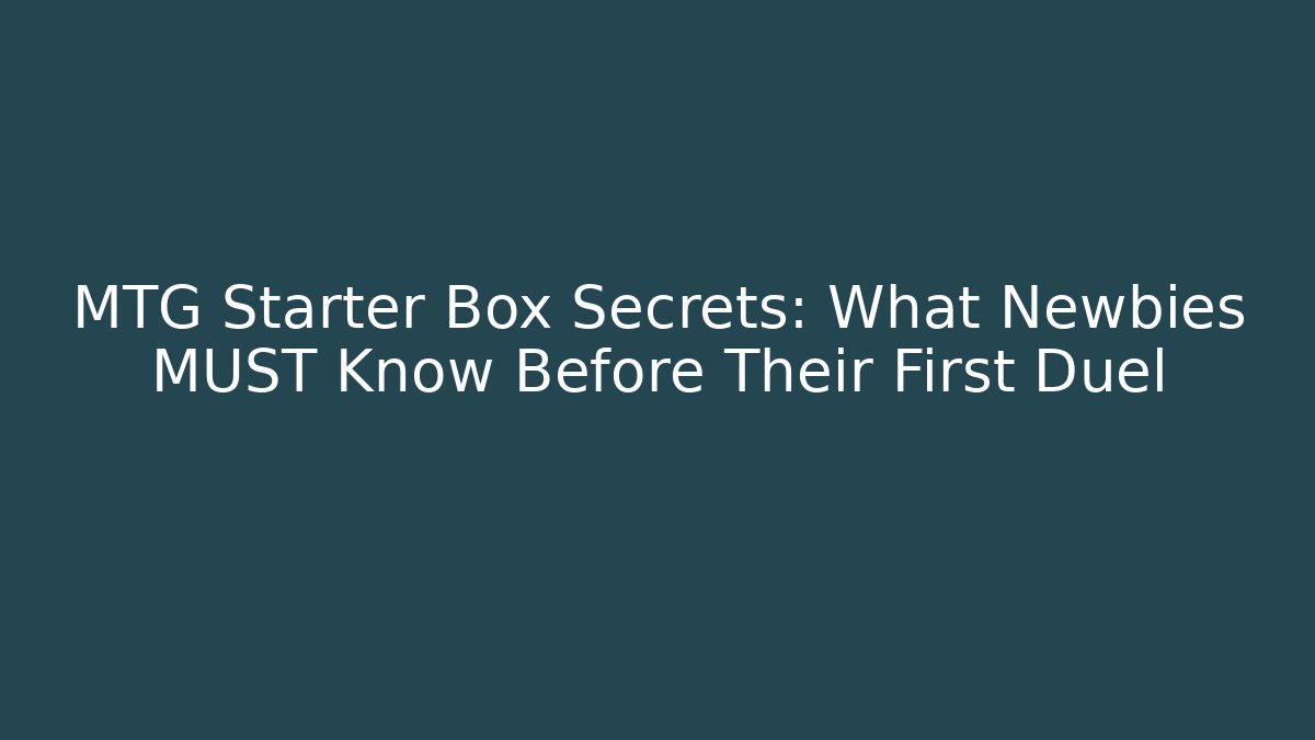 MTG Starter Box Secrets: What Newbies MUST Know Before Their First Duel - Felix Cat Insurance