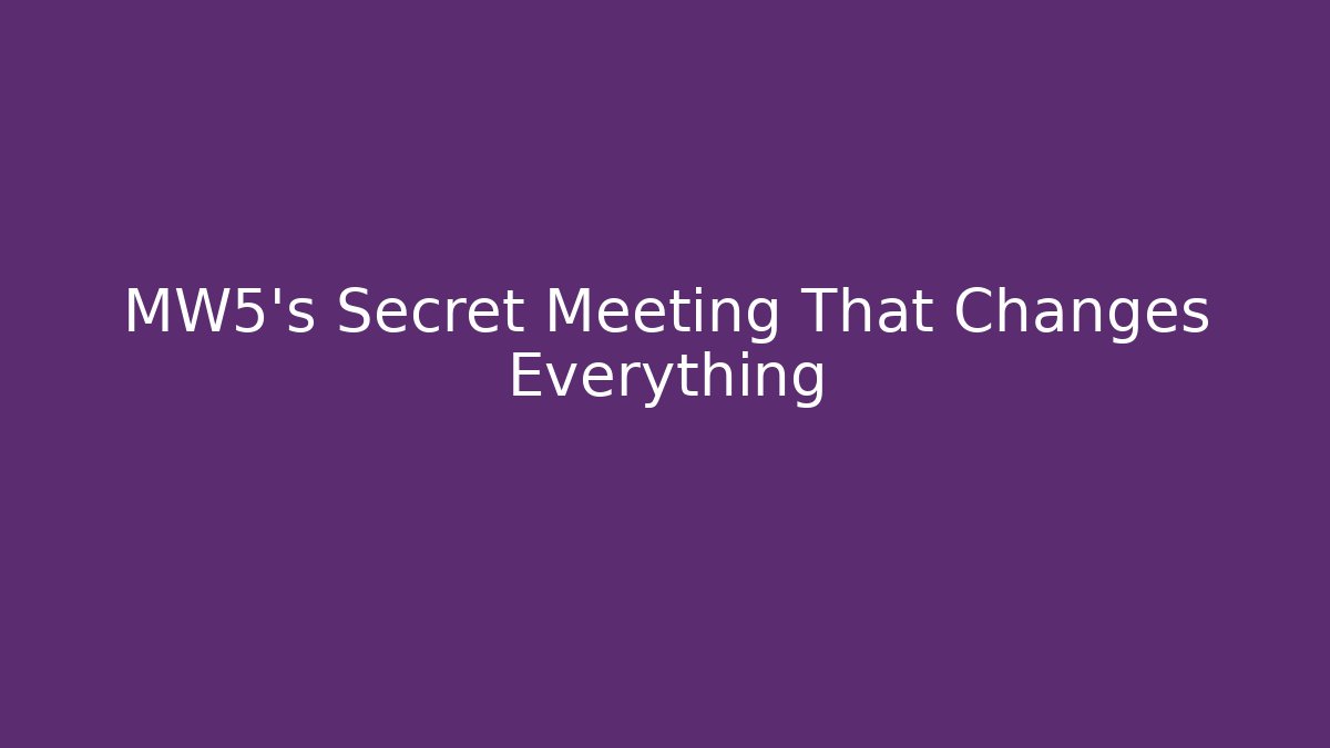 MW5's Secret Meeting That Changes Everything