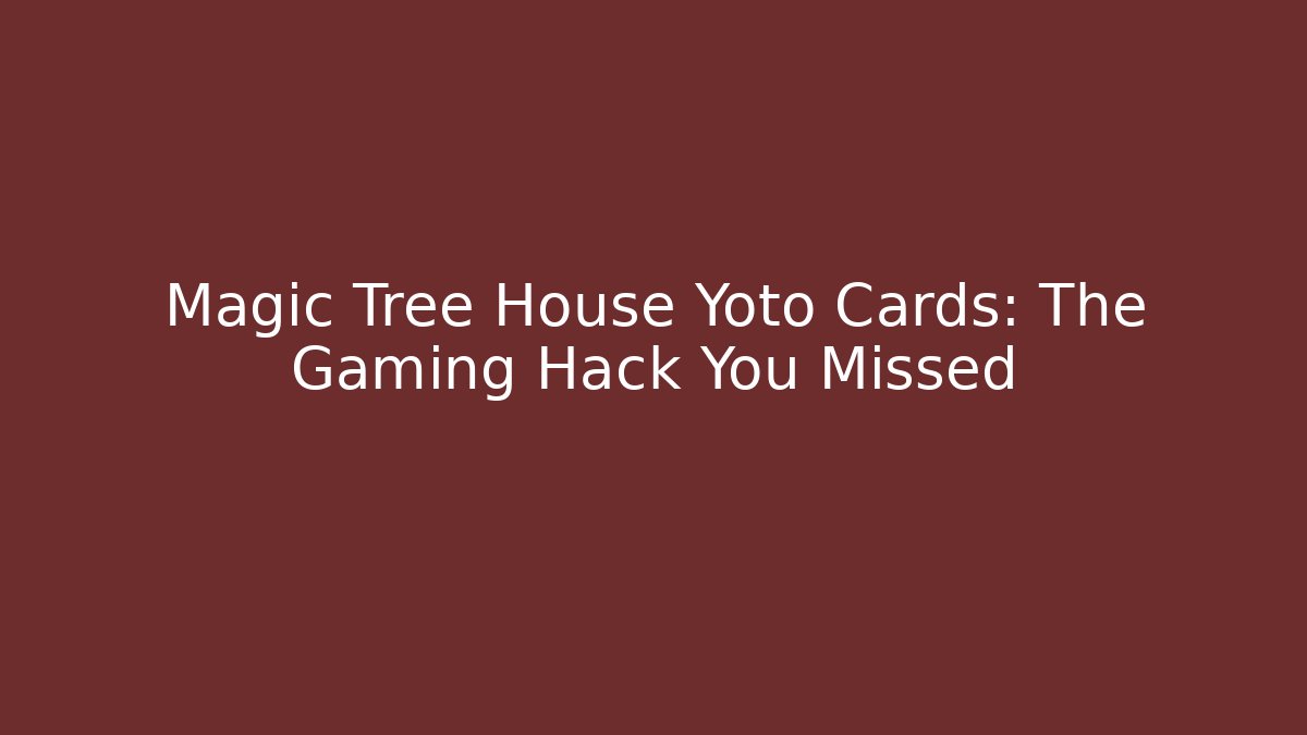 Magic Tree House Yoto Cards: The Gaming Hack You Missed