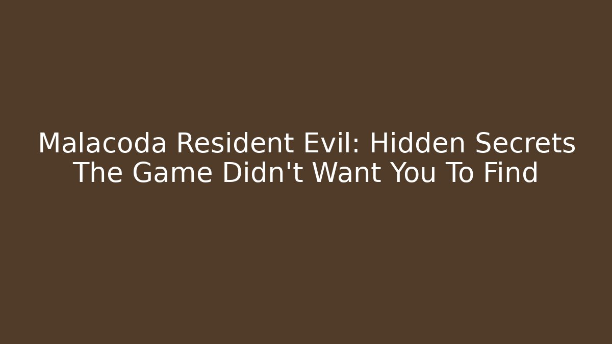 Malacoda Resident Evil: Hidden Secrets The Game Didn't Want You To Find