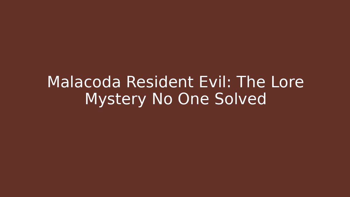 Malacoda Resident Evil: The Lore Mystery No One Solved