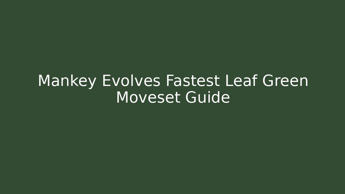 Mankey Evolves Fastest Leaf Green Moveset Guide