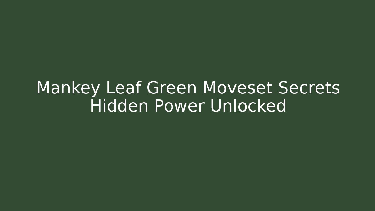 Mankey Leaf Green Moveset Secrets Hidden Power Unlocked