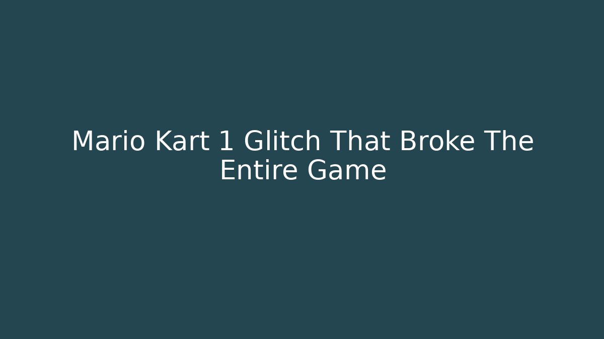 Mario Kart 1 Glitch That Broke The Entire Game - Felix Cat Insurance
