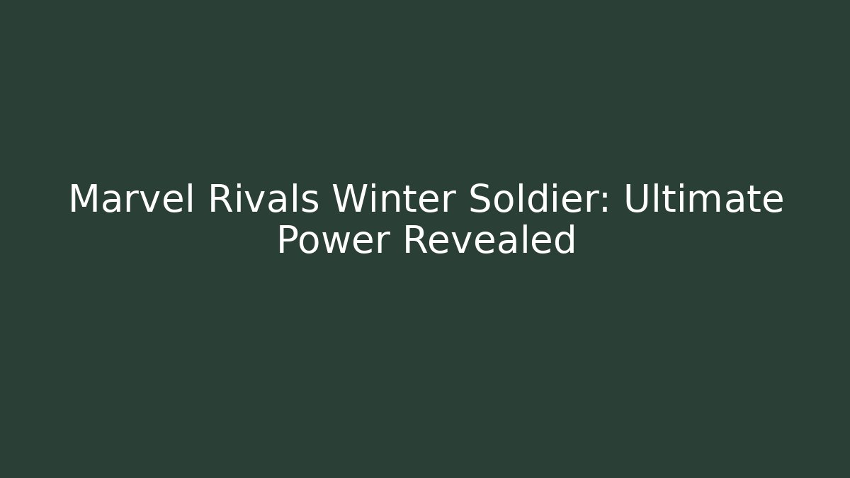 Marvel Rivals Winter Soldier: Ultimate Power Revealed