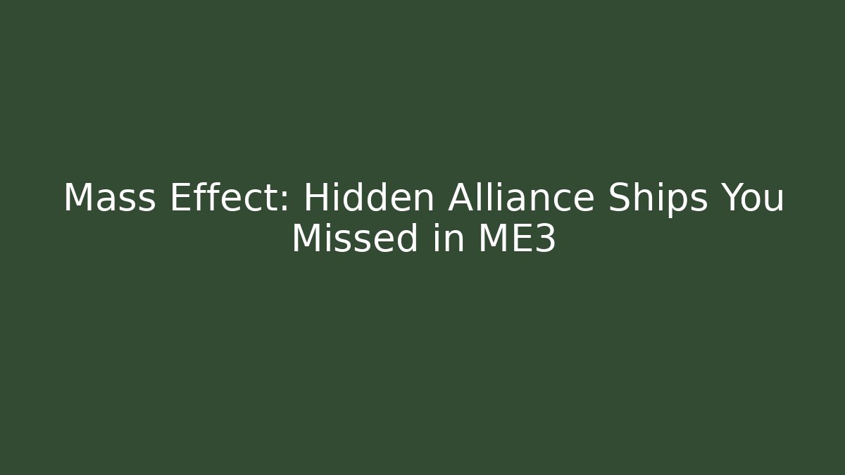 Mass Effect: Hidden Alliance Ships You Missed in ME3