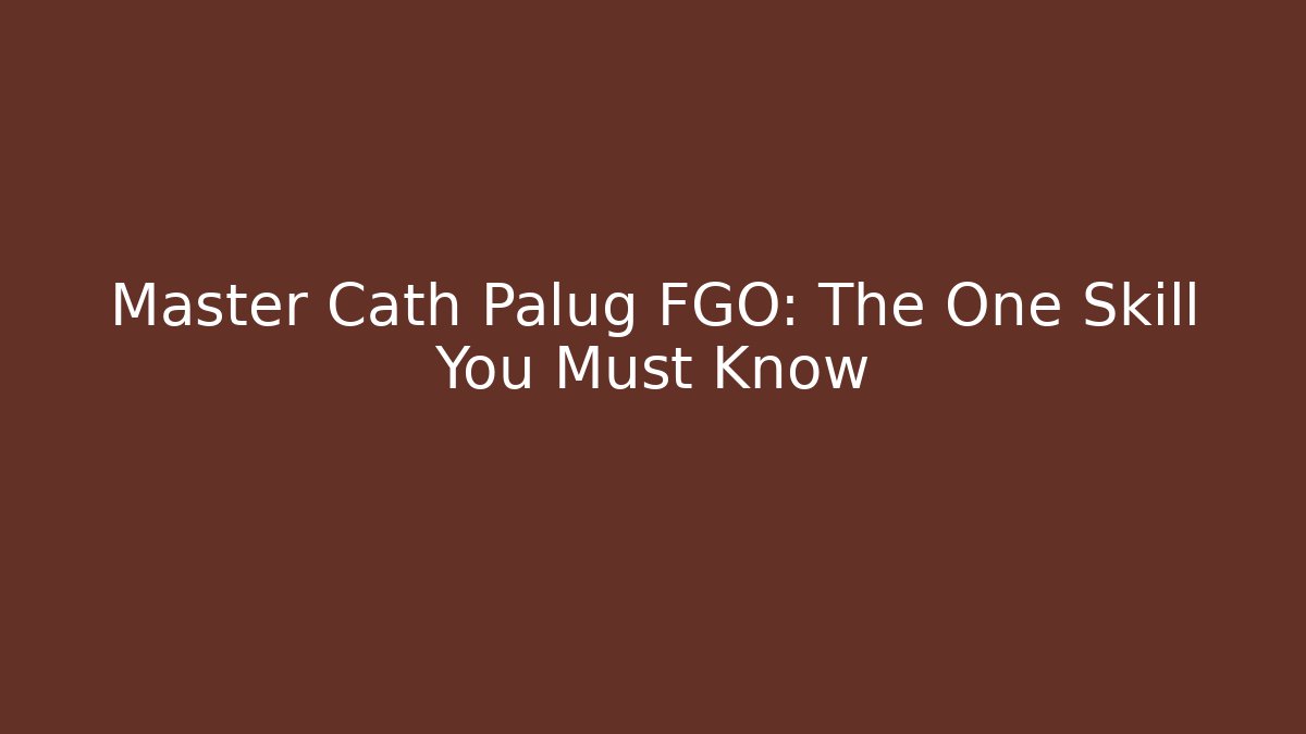 Master Cath Palug FGO: The One Skill You Must Know - Felix Cat Insurance