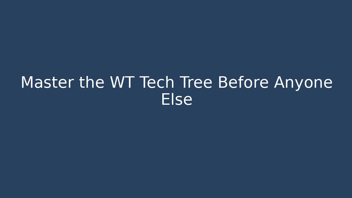 Master the WT Tech Tree Before Anyone Else - Felix Cat Insurance