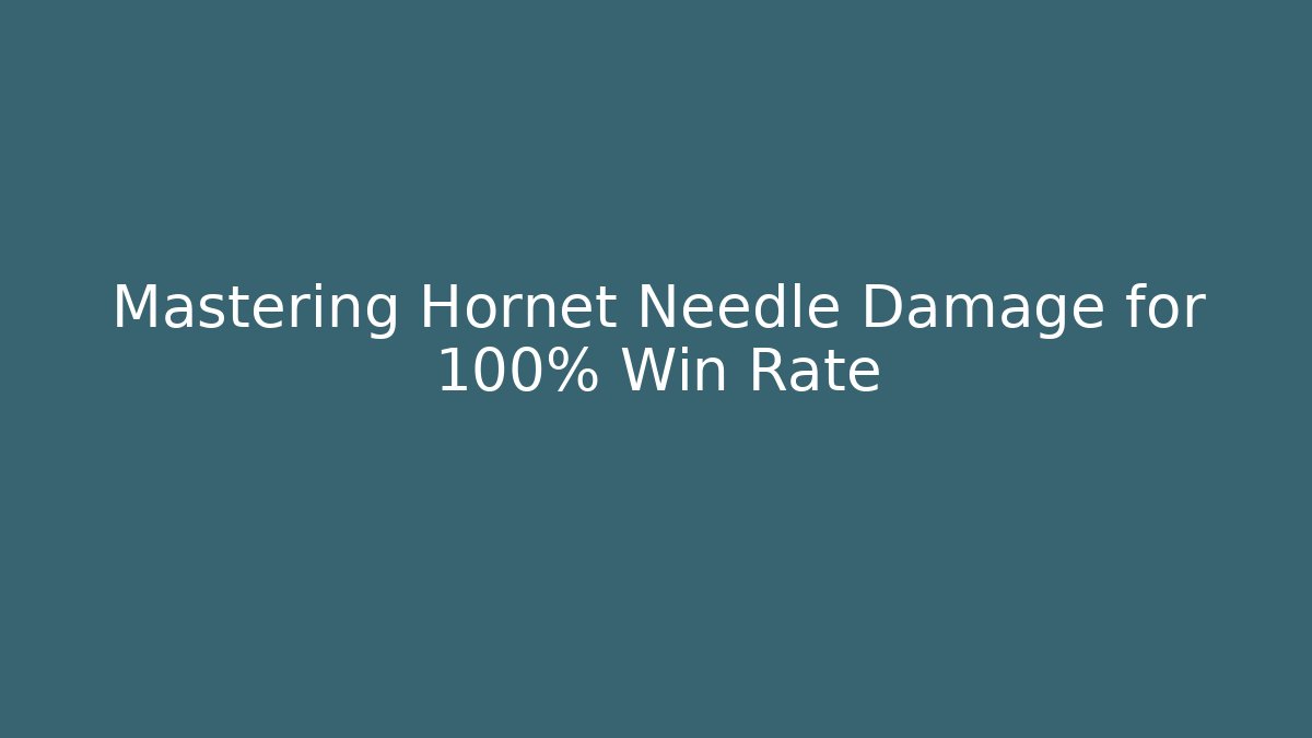 Mastering Hornet Needle Damage for 100% Win Rate - Felix Cat Insurance
