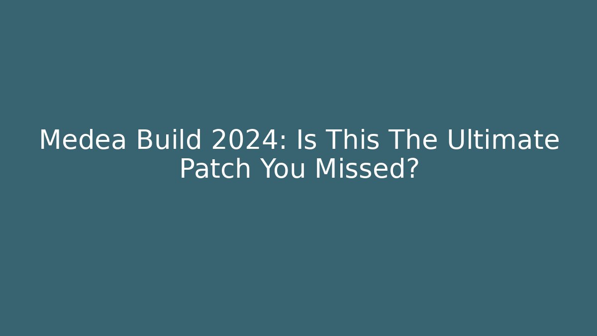 Medea Build 2024: Is This The Ultimate Patch You Missed? - Felix Cat Insurance