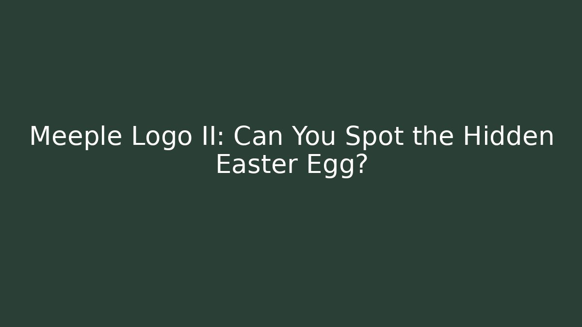 Meeple Logo II: Can You Spot the Hidden Easter Egg? - Felix Cat Insurance