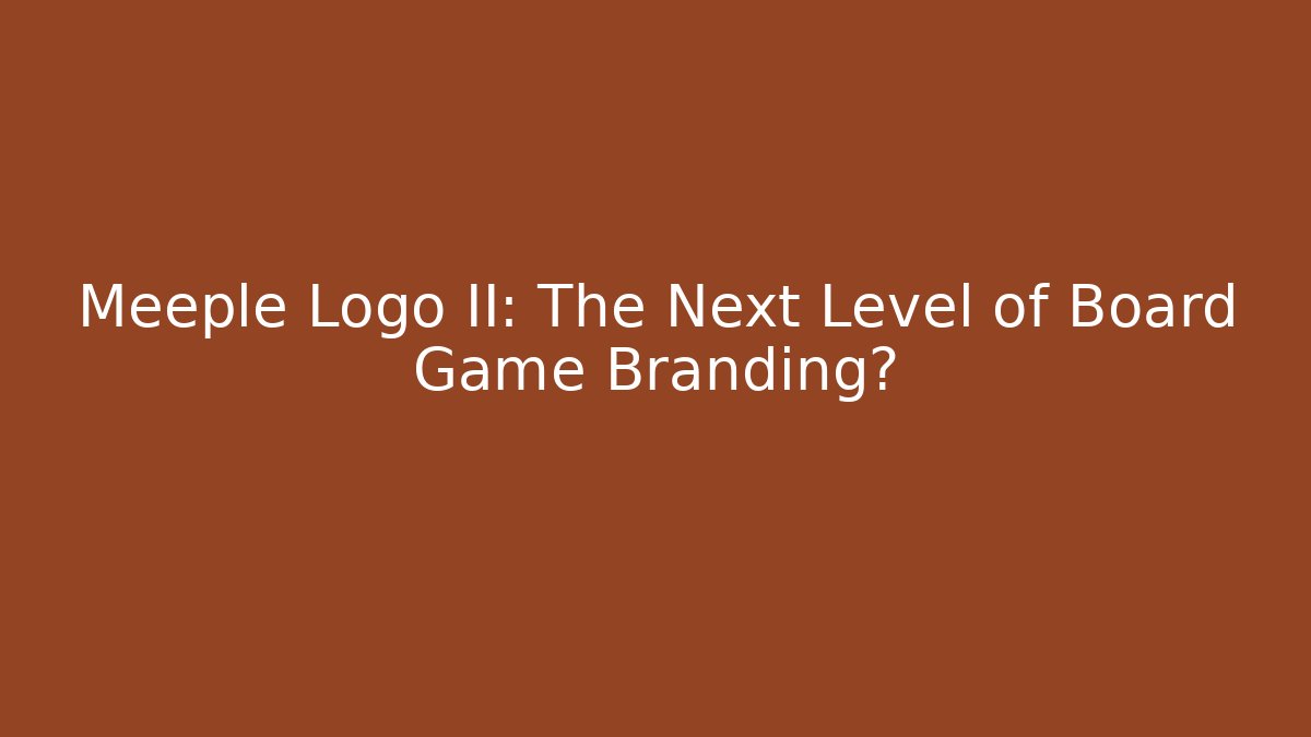 Meeple Logo II: The Next Level of Board Game Branding?