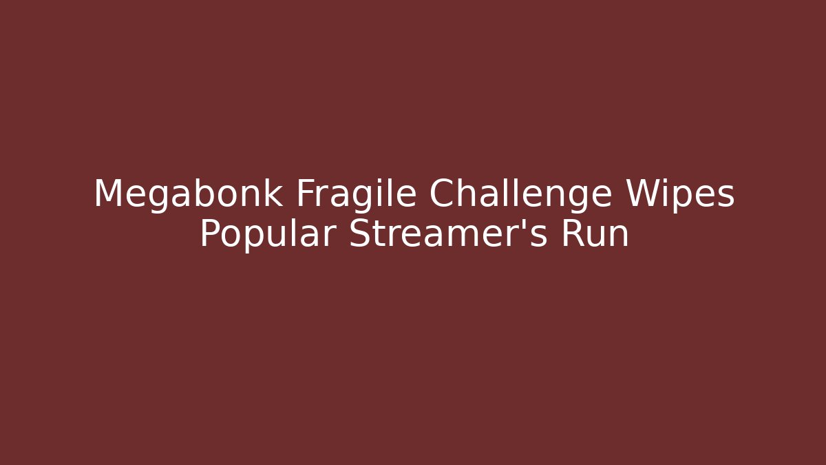 Megabonk Fragile Challenge Wipes Popular Streamer's Run - Felix Cat Insurance