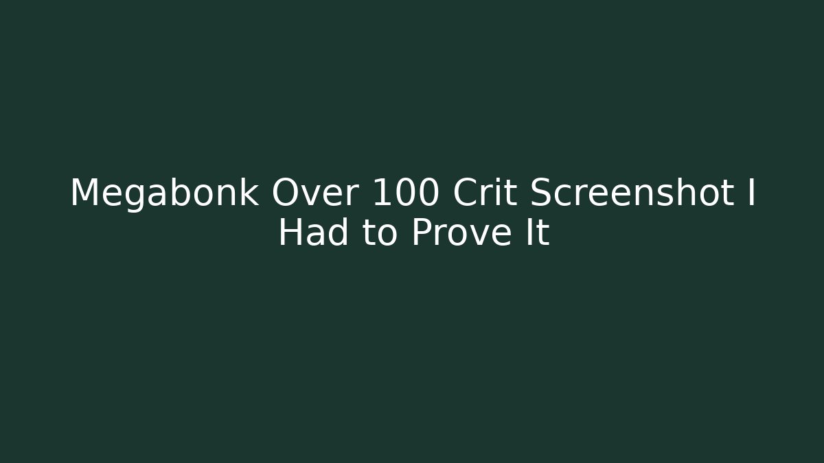 Megabonk Over 100 Crit Screenshot I Had to Prove It - Felix Cat Insurance