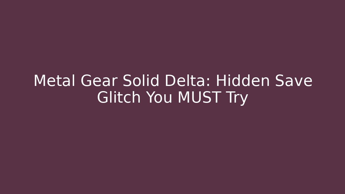Metal Gear Solid Delta: Hidden Save Glitch You MUST Try