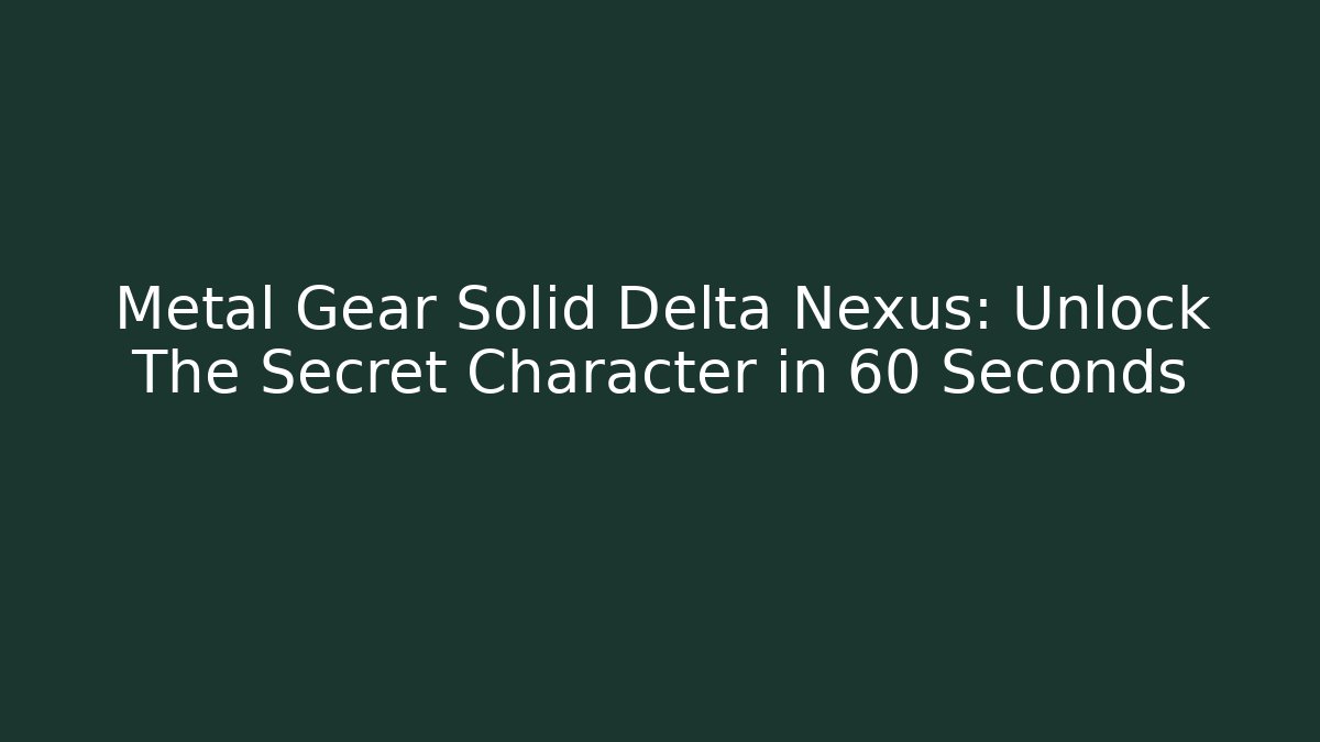 Metal Gear Solid Delta Nexus: Unlock The Secret Character in 60 Seconds - Felix Cat Insurance