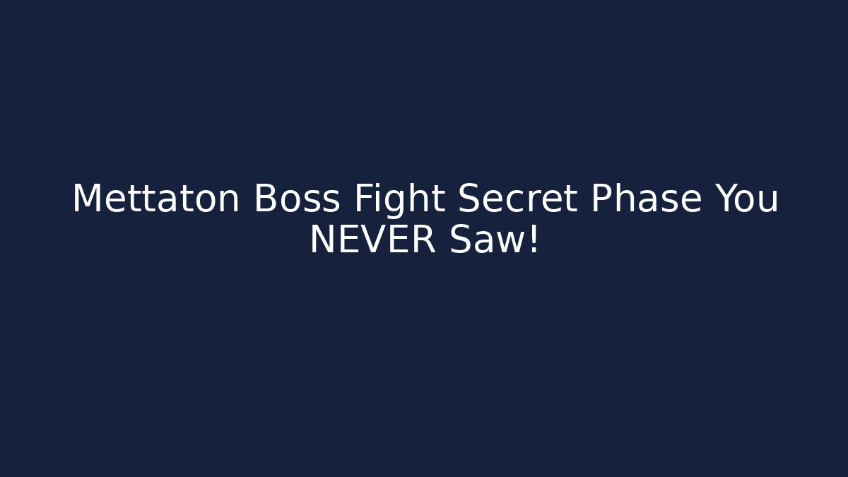 Mettaton Boss Fight Secret Phase You NEVER Saw!