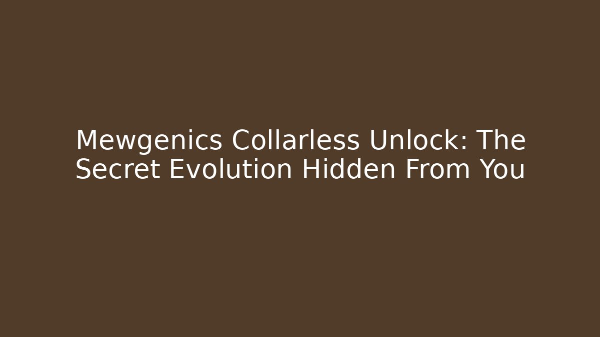 Mewgenics Collarless Unlock: The Secret Evolution Hidden From You