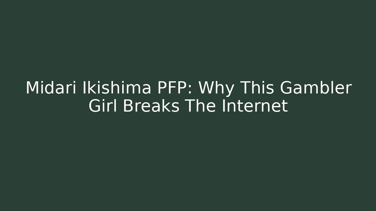 Midari Ikishima PFP: Why This Gambler Girl Breaks The Internet