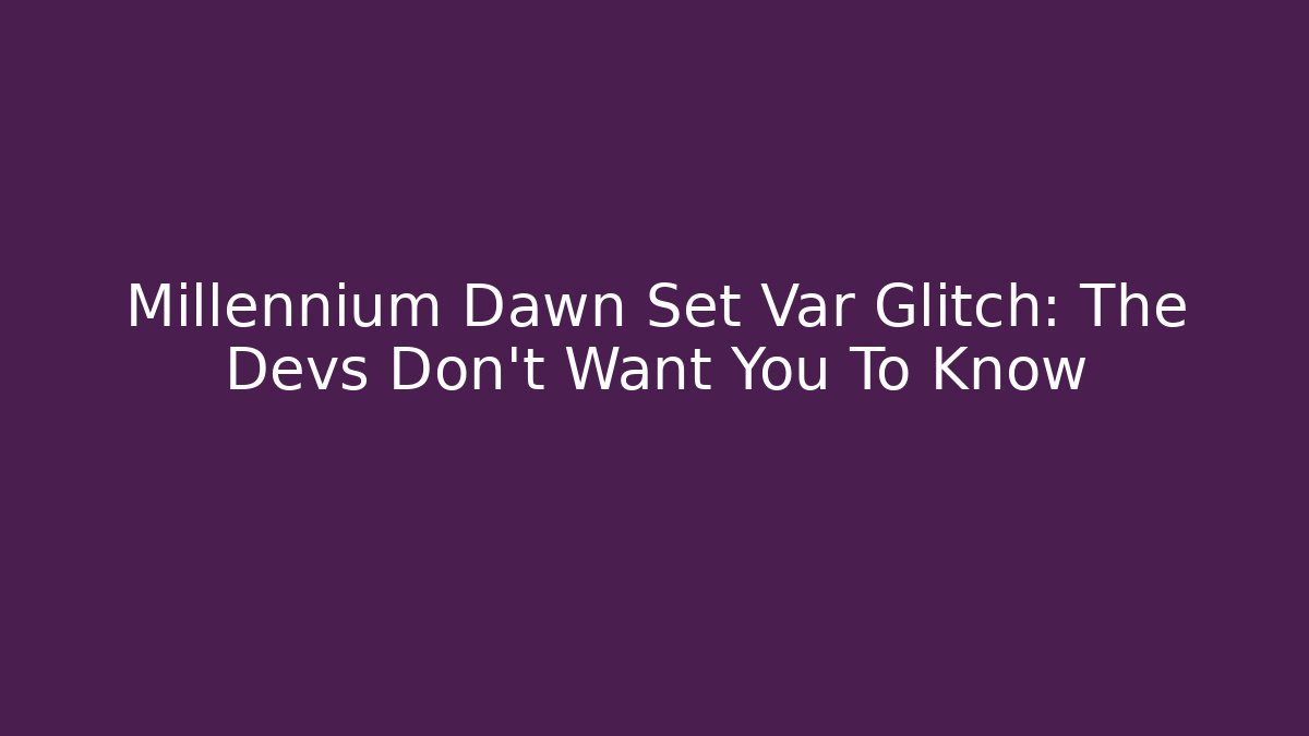 Millennium Dawn Set Var Glitch: The Devs Don't Want You To Know