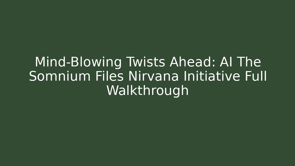Mind-Blowing Twists Ahead: AI The Somnium Files Nirvana Initiative Full Walkthrough
