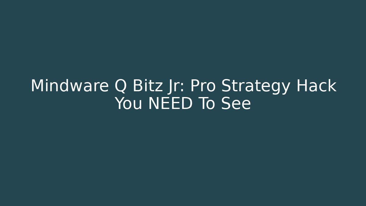 Mindware Q Bitz Jr: Pro Strategy Hack You NEED To See