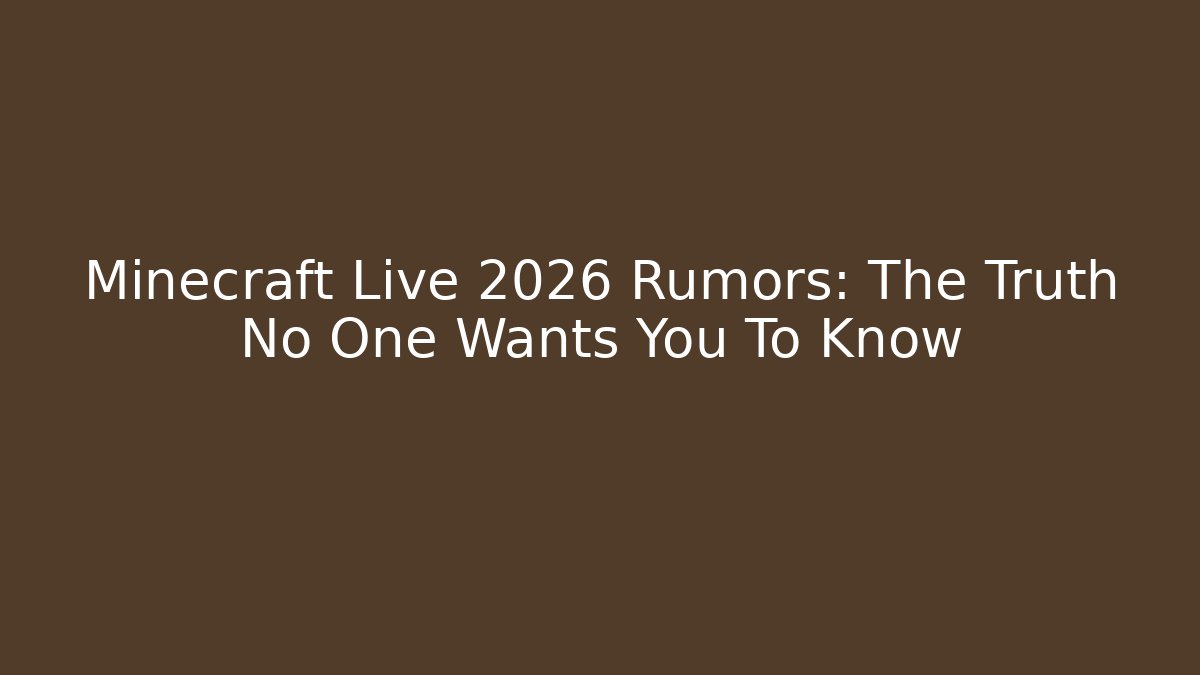 Minecraft Live 2026 Rumors: The Truth No One Wants You To Know