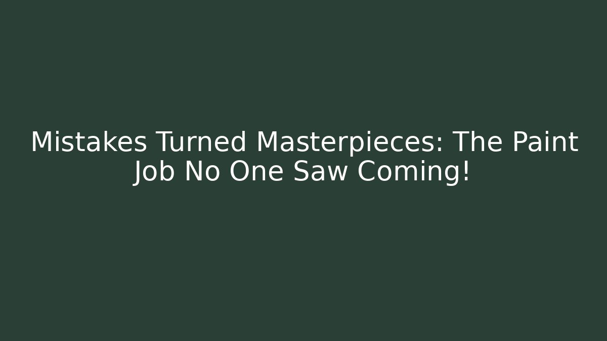 Mistakes Turned Masterpieces: The Paint Job No One Saw Coming!
